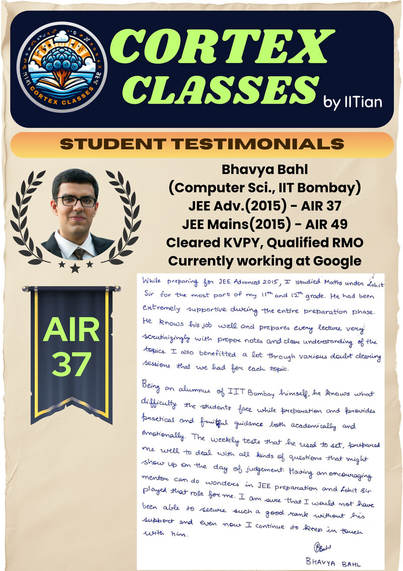 Testimonial by Bhavya Bahl — JEE Advanced 2015 — AIR 37 | IIT Bombay (CS) | Currently at Google